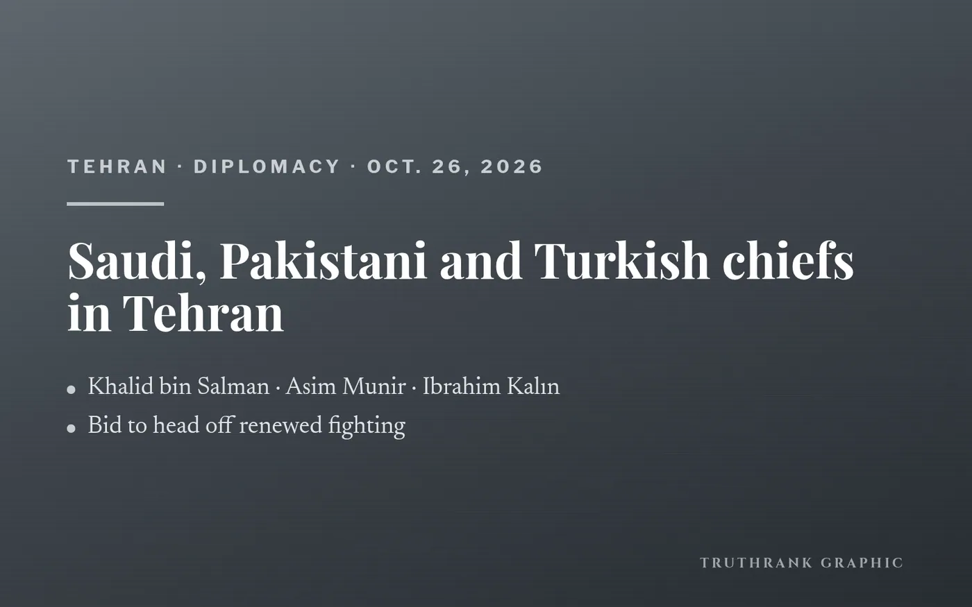 TruthRank graphic: Saudi, Pakistani and Turkish delegations in Tehran.